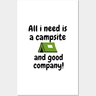 ALL i need is a campsite Posters and Art